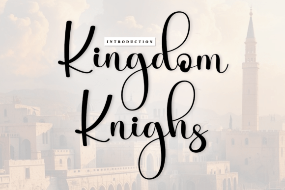Kingdom Knighs Font Review: A Handwritten Typeface for Branding